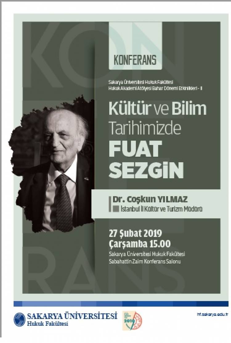 KÜLTÜR VE BİLİM TARİMİZDE FUAT SEZGİN KONULU KONFERANS